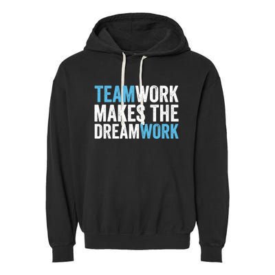 Team Work Makes The Dream Work | Teamwork Garment-Dyed Fleece Hoodie