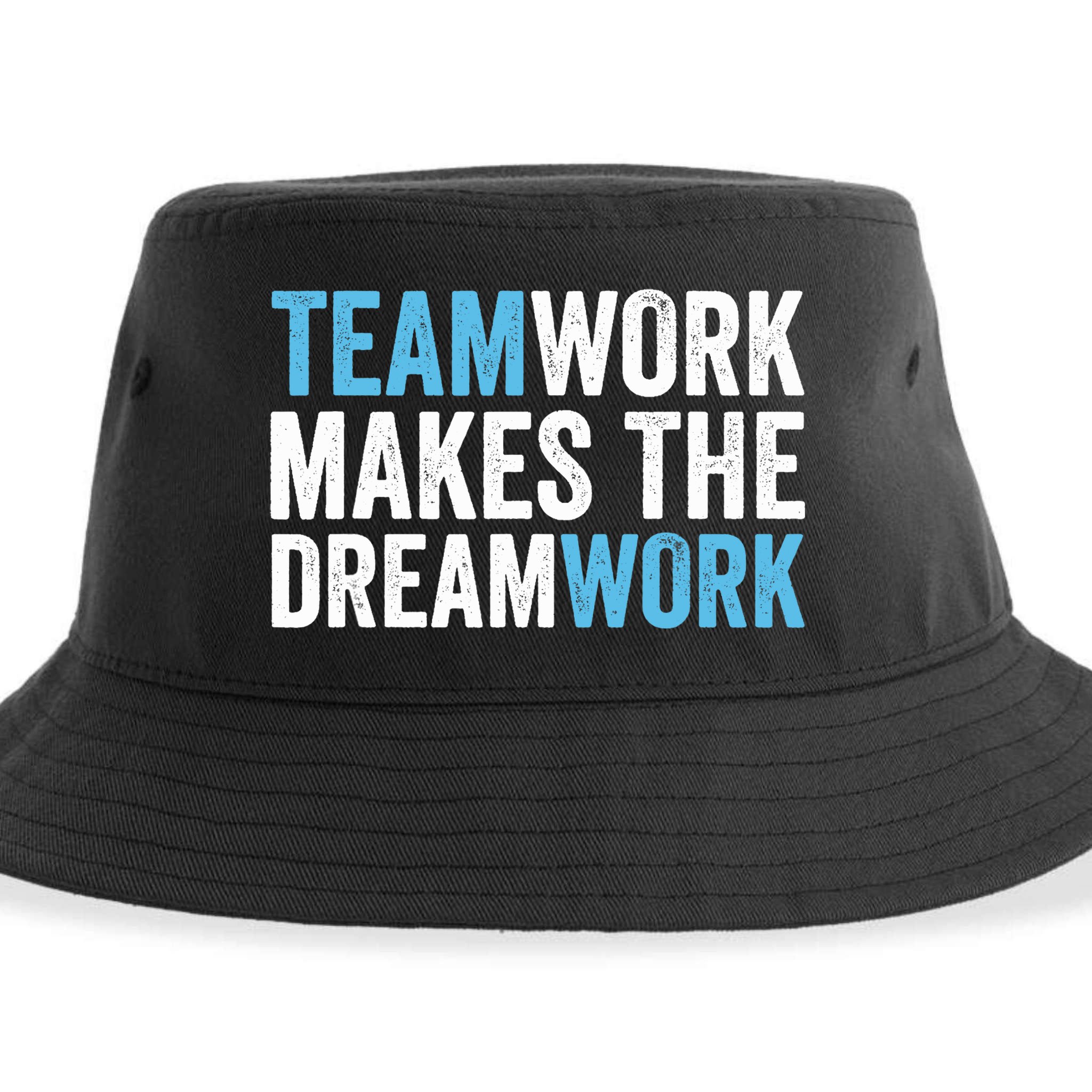 Team Work Makes The Dream Work | Teamwork Sustainable Bucket Hat