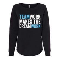 Team Work Makes The Dream Work | Teamwork Womens California Wash Sweatshirt