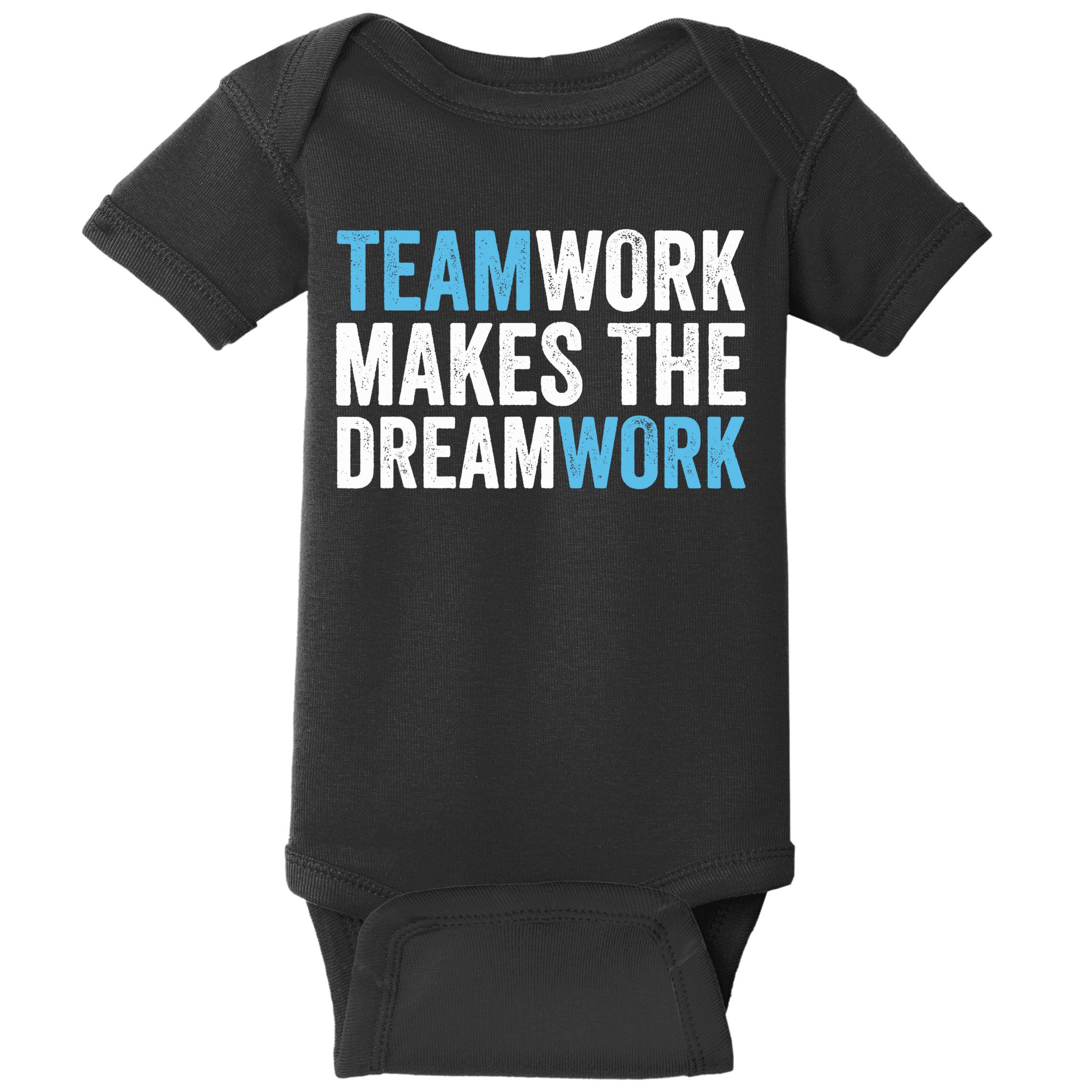 Team Work Makes The Dream Work | Teamwork Baby Bodysuit