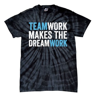 Team Work Makes The Dream Work | Teamwork Tie-Dye T-Shirt