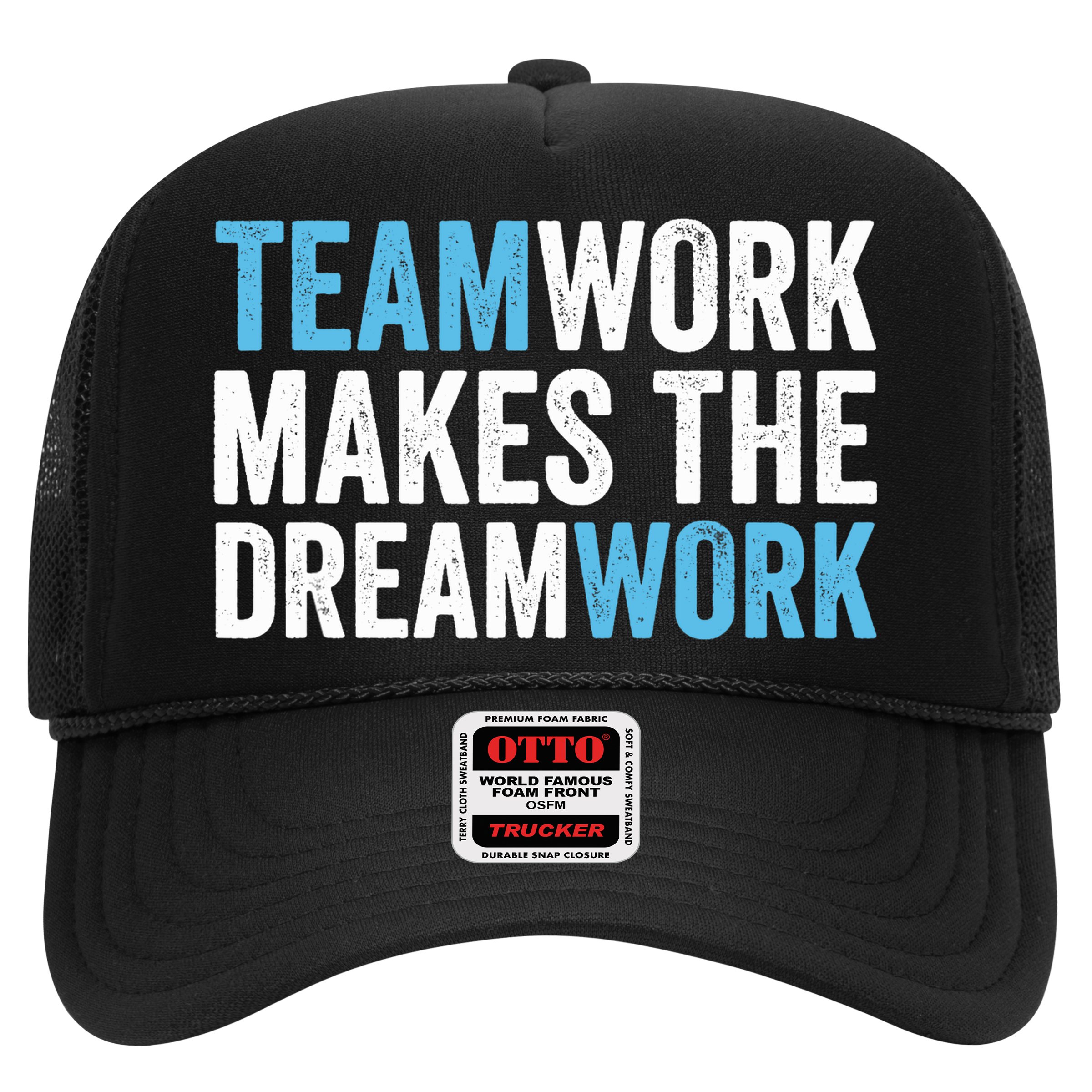 Team Work Makes The Dream Work | Teamwork Hat