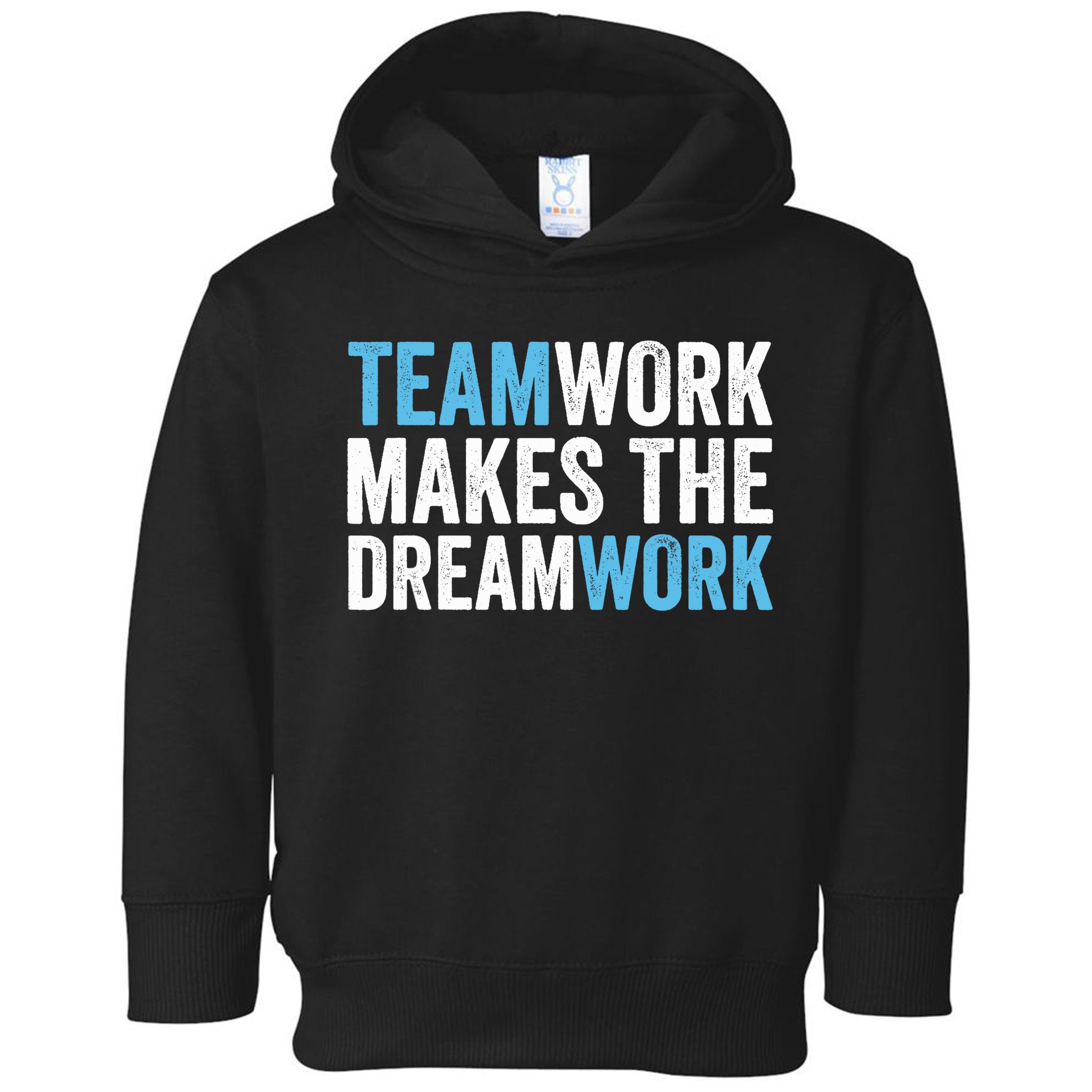 Team Work Makes The Dream Work | Teamwork Toddler Hoodie