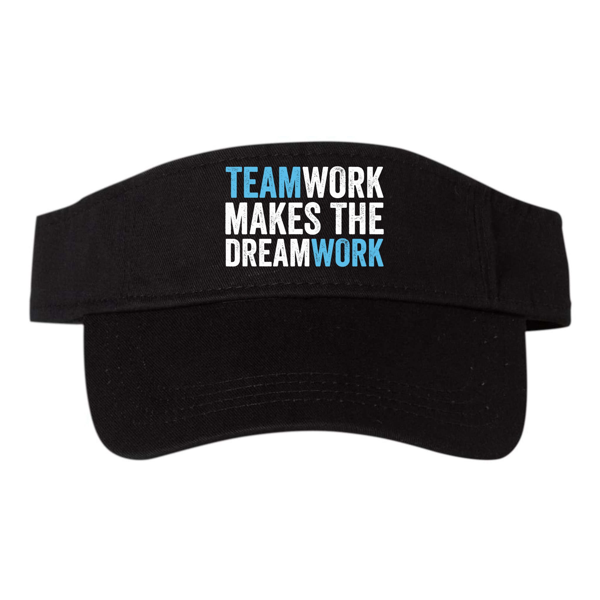 Team Work Makes The Dream Work | Teamwork Visor