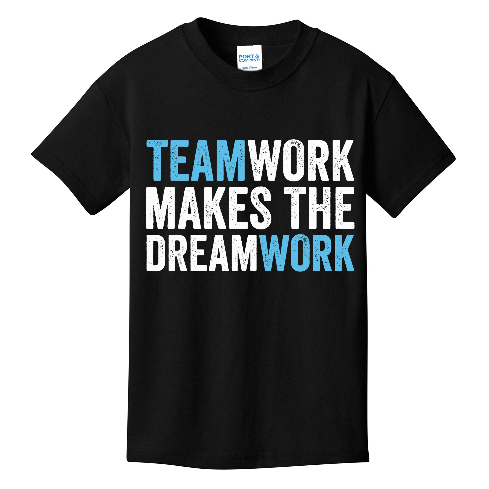Team Work Makes The Dream Work | Teamwork Kids T-Shirt