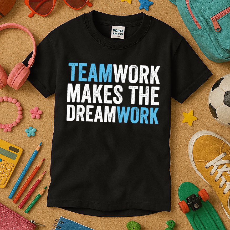Team Work Makes The Dream Work | Teamwork Kids T-Shirt