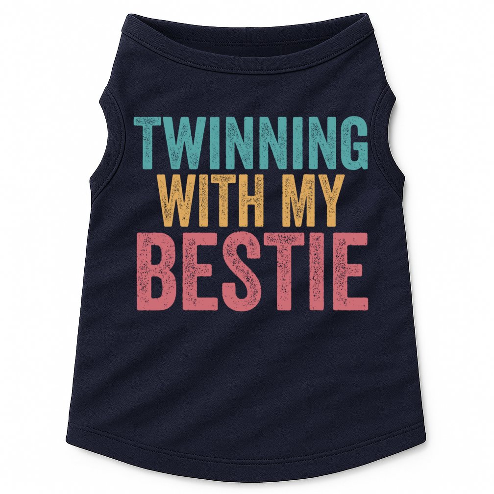 Twinning With My Bestie Spirit Week Best Friend Twin Day Doggie Tank