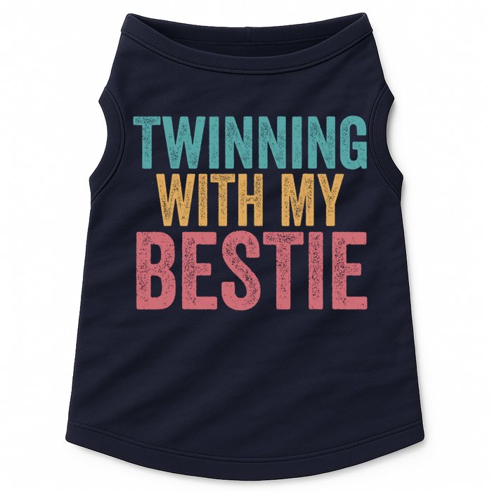 Twinning With My Bestie Spirit Week Best Friend Twin Day Doggie Tank