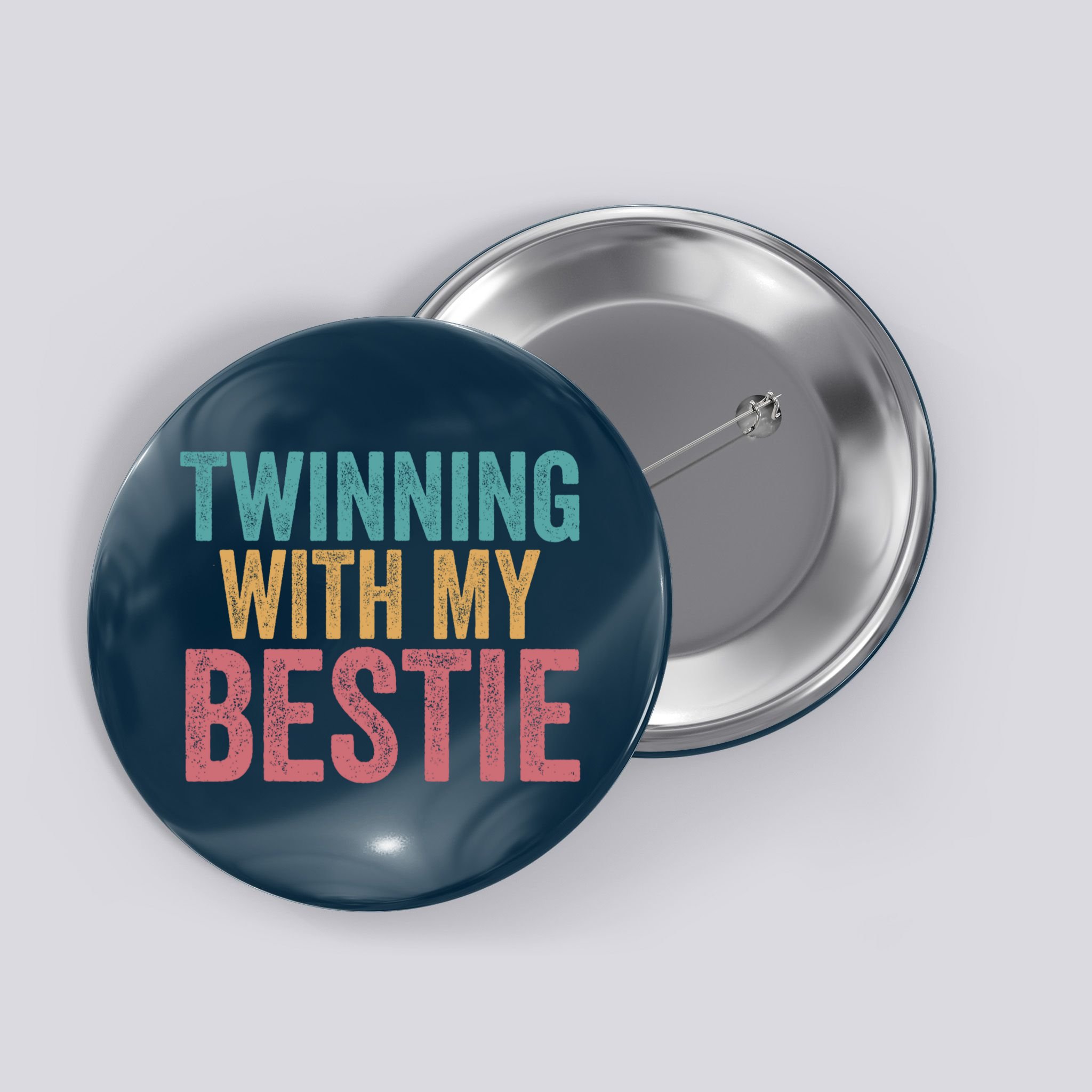 Twinning With My Bestie Spirit Week Best Friend Twin Day Button