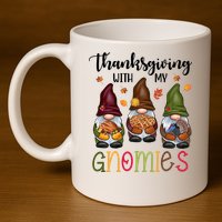 Thanksgiving With My Gnomies Holiday Festive 11oz C Handle Ceramic Mug