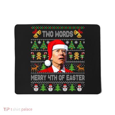 Two Words Merry 4th Of Easter Joe Biden Christmas Sweater Mousepad