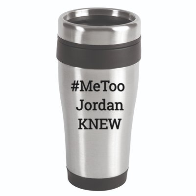 Tamie Wilson Metoo Jordan Knew 16oz Travel Tumbler