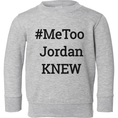 Tamie Wilson Metoo Jordan Knew Toddler Sweatshirt