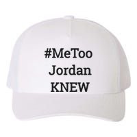 Tamie Wilson Metoo Jordan Knew Yupoong Adult 5-Panel Trucker Hat