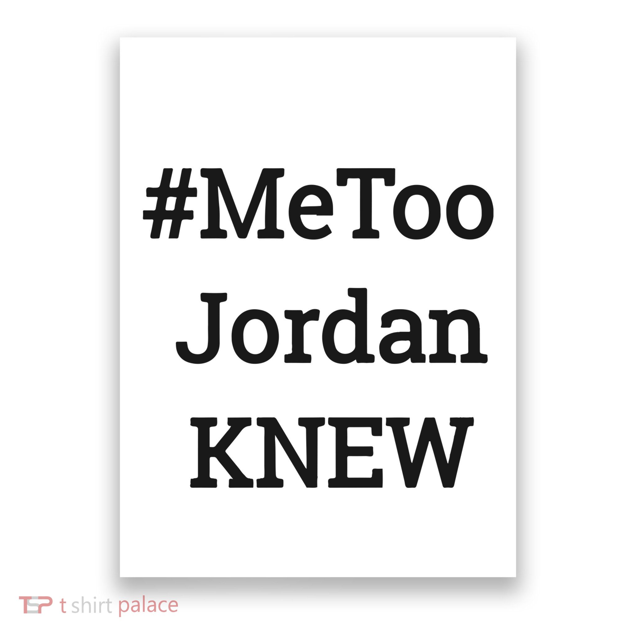 Tamie Wilson Metoo Jordan Knew Poster