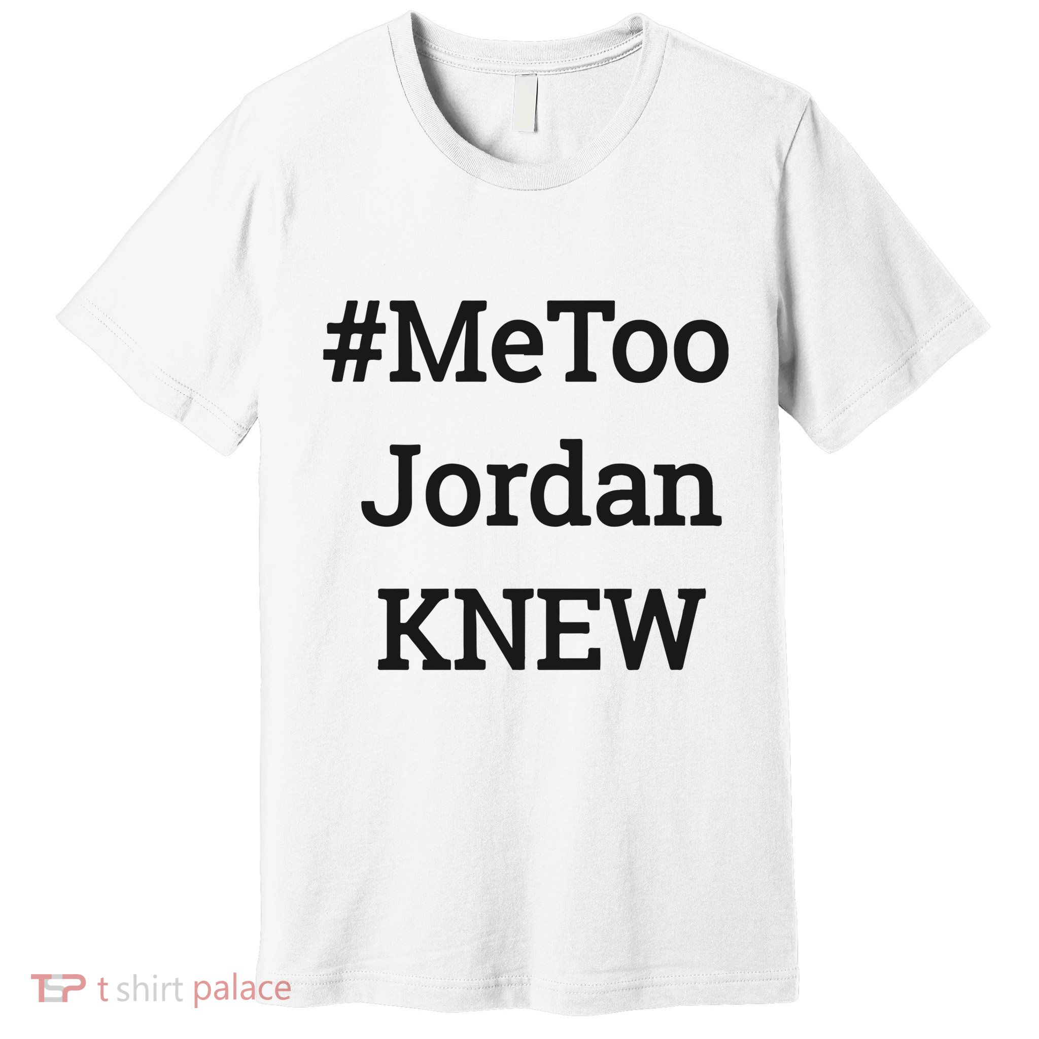 Tamie Wilson Metoo Jordan Knew Premium T-Shirt