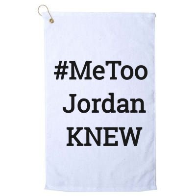 Tamie Wilson Metoo Jordan Knew Golf Towel