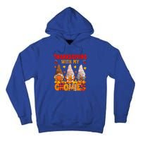 Thanksgiving With My Gnomies Fall Autumn Gnome Thanksgiving Cute Gift Tall Hoodie