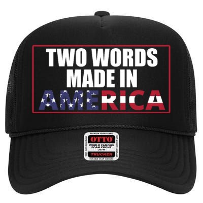 Two Words Made In America Funny Usa Flag Vintage High Crown Mesh Back Trucker Hat