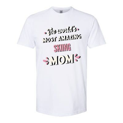 The World's Most Amazing Skiing Mom Great Gift Softstyle® CVC T-Shirt