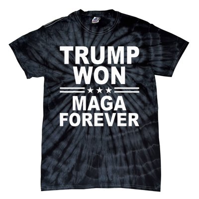 Trump Won Maga Forever Tie-Dye T-Shirt