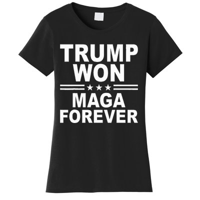 Trump Won Maga Forever Women's T-Shirt