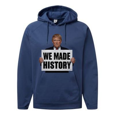 Trump We Made History Performance Fleece Hoodie