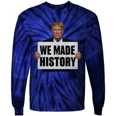 Trump We Made History Tie-Dye Long Sleeve Shirt