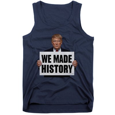 Trump We Made History Tank Top