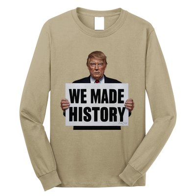 Trump We Made History Long Sleeve Shirt