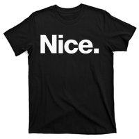 The Word Nice A Christmas Design That Says Nice T-Shirt