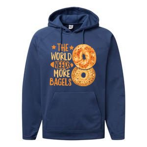 The World Needs More Bagels Design Bagel Lover Cool Gift Performance Fleece Hoodie