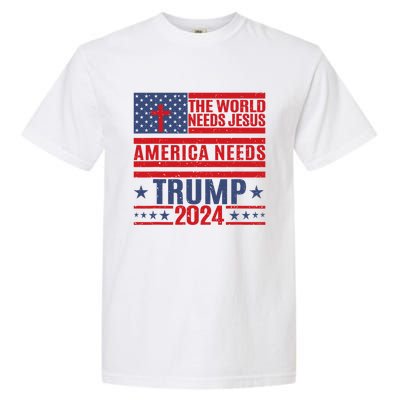 The World Needs Jesus America Needs Trump 2024 Garment-Dyed Heavyweight T-Shirt