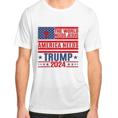 The World Needs Jesus America Needs Trump 2024 Adult ChromaSoft Performance T-Shirt