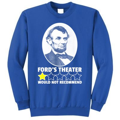 Theater Would Not Recommend 1Star Abraham Lincoln Sweatshirt