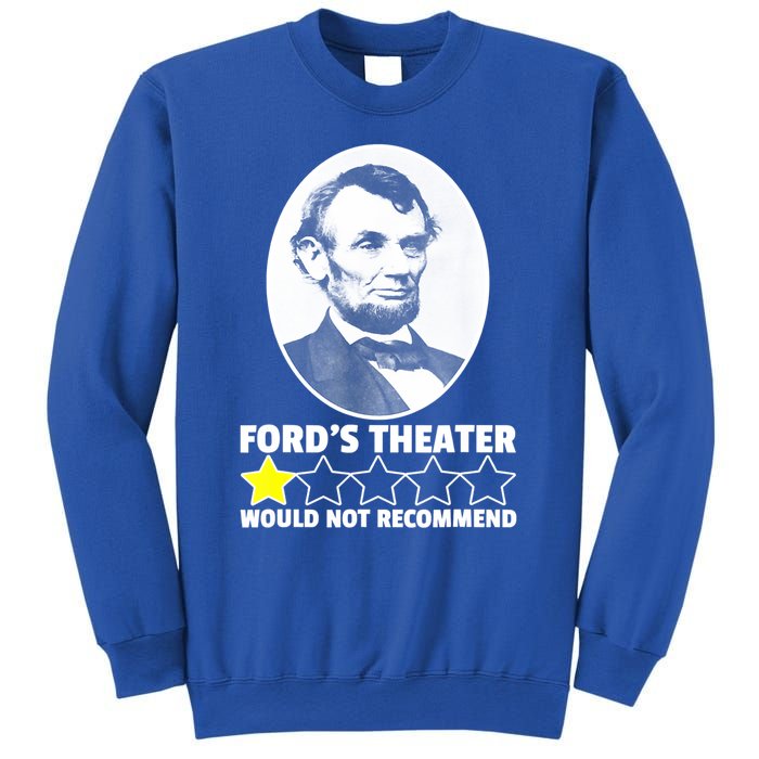 Theater Would Not Recommend 1Star Abraham Lincoln Sweatshirt