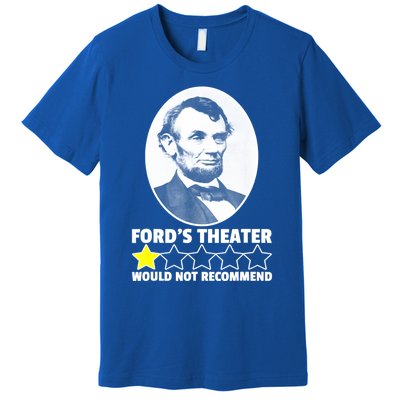 Theater Would Not Recommend 1Star Abraham Lincoln Premium T-Shirt