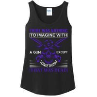 There Was Nothing To Imagine With A Gun Except Something That Was Dead Ladies Essential Tank