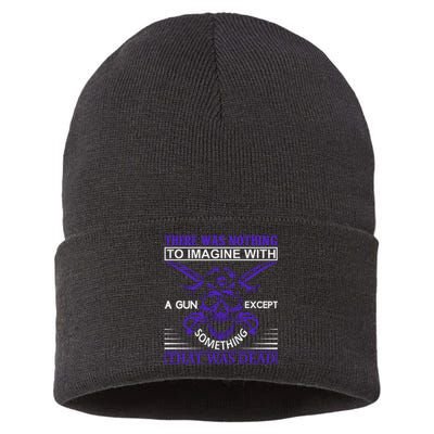 There Was Nothing To Imagine With A Gun Except Something That Was Dead Sustainable Knit Beanie