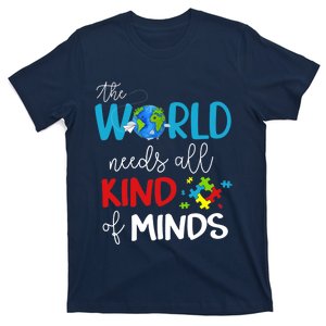 The World Needs All Kinds Of Minds Autism Neurodiversity Tee T-Shirt