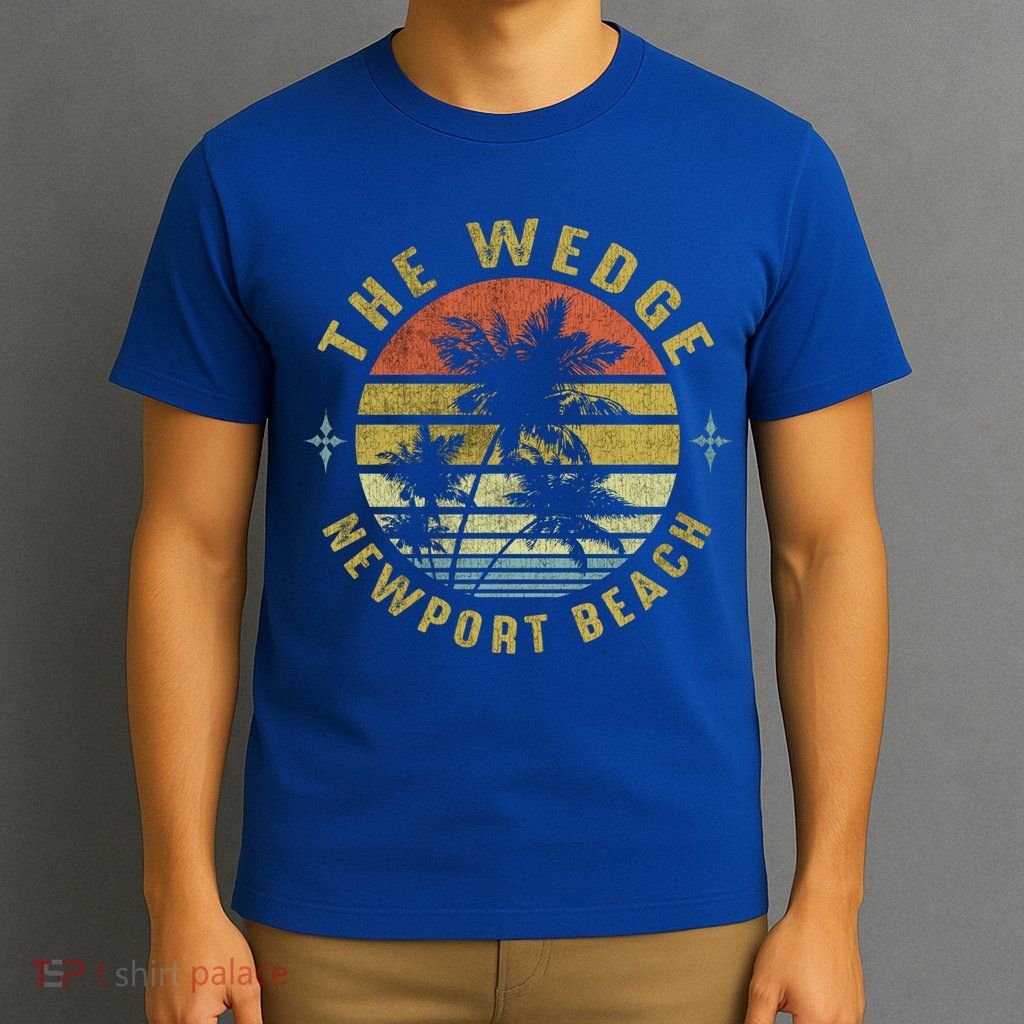 The Wedge Newport Beach Retro Palm Sunset Meaningful Giftbeach Design Gift T-Shirt