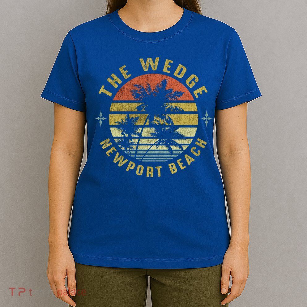 The Wedge Newport Beach Retro Palm Sunset Meaningful Giftbeach Design Gift T-Shirt