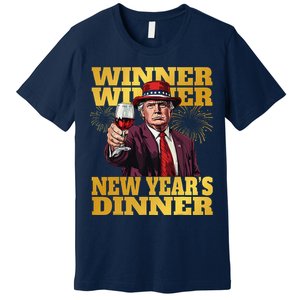 Trump Winner New YearS Dinner Funny Trump Drinking Wine Premium T-Shirt