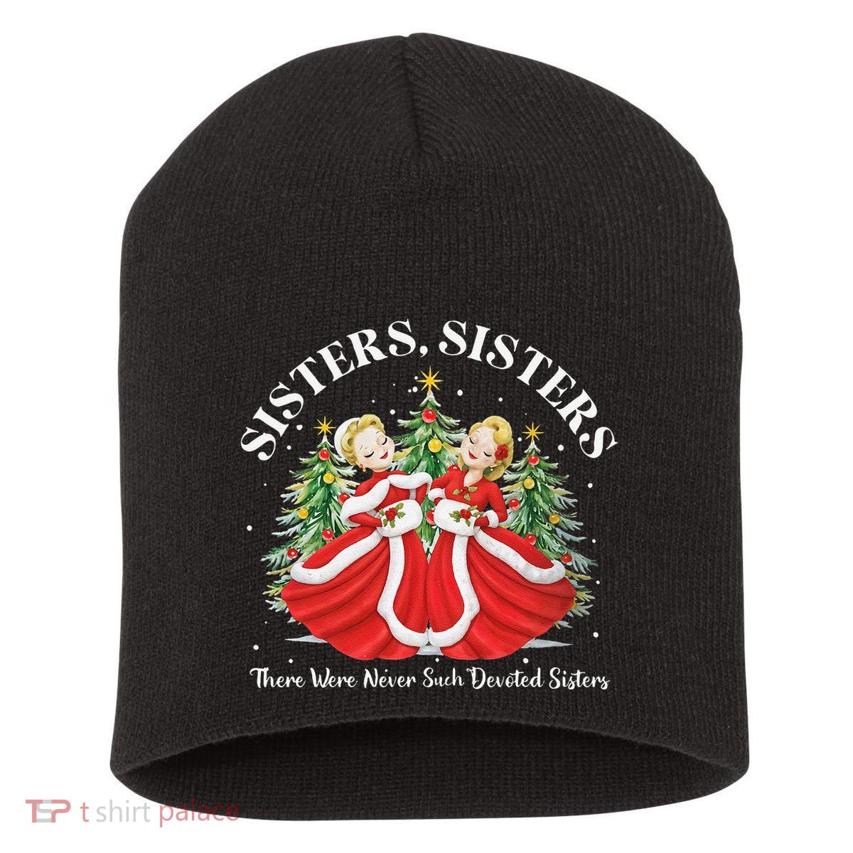 There Were Never Such Devoted Sisters Christmas Xmas Pajamas Short Acrylic Beanie