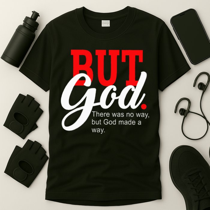 There was no way but God T-Shirt