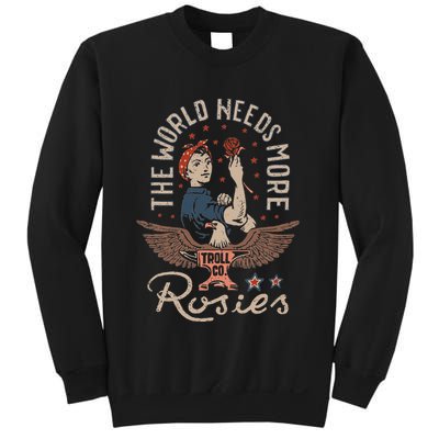 The World Needs More Rosies Funny Design Sweatshirt
