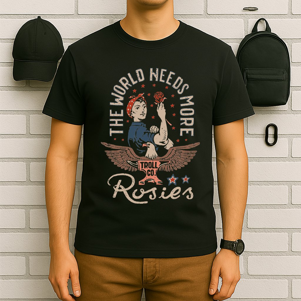The World Needs More Rosies Funny Design T-Shirt