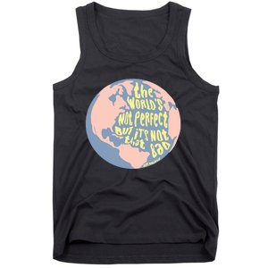 The WorldS Not Perfect But ItS Not That Bad Benjamin Tank Top