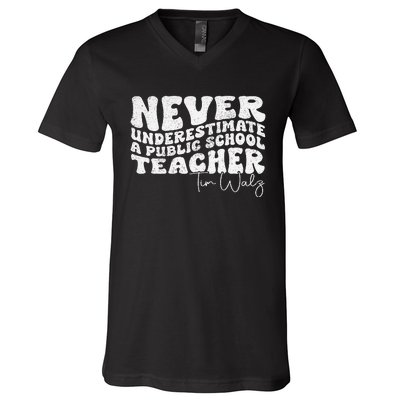 Tim Walz Never Underestimate A Public School Teacher V-Neck T-Shirt