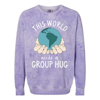 This World Needs A Group Hug International World Peace Day Gift Colorblast Crewneck Sweatshirt